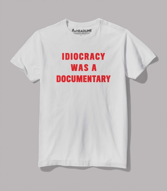 Idiocracy Was a Documentary
