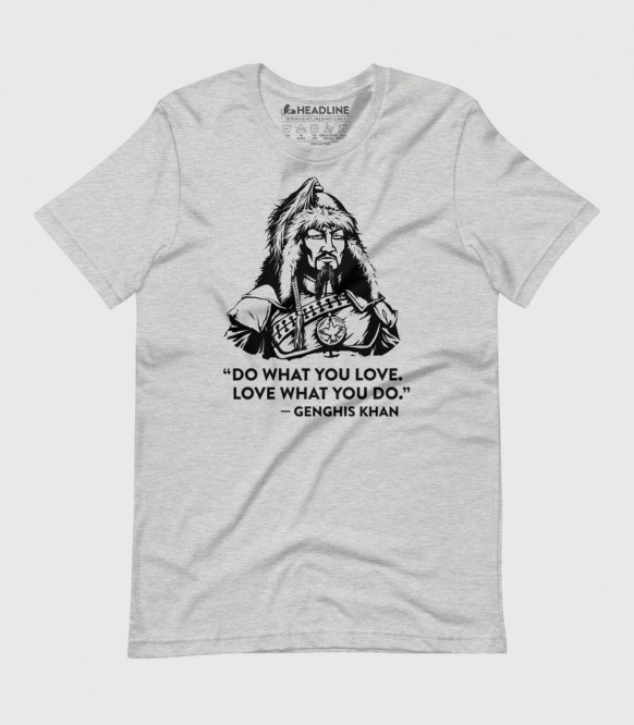 Motivational Genghis Men S Funny Genghis Khan Quote T Shirt Headline Shirts