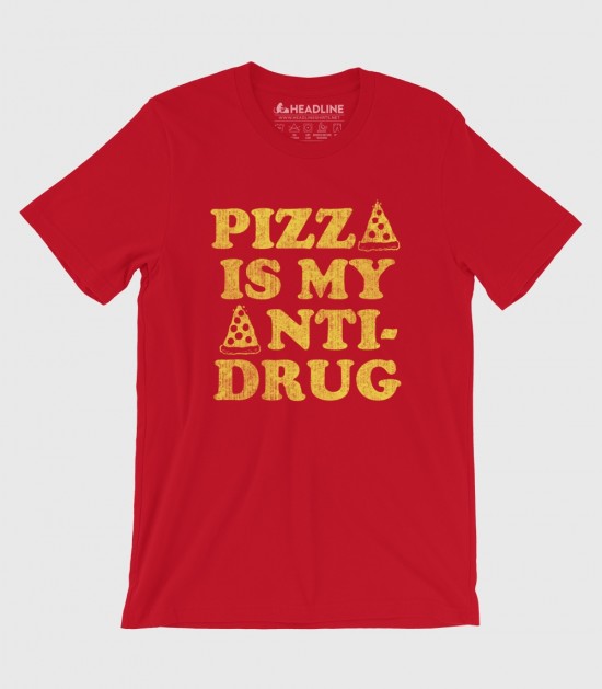 Pizza Is My Anti-Drug