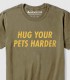 Hug Your Pets Harder