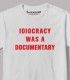 Idiocracy Was a Documentary
