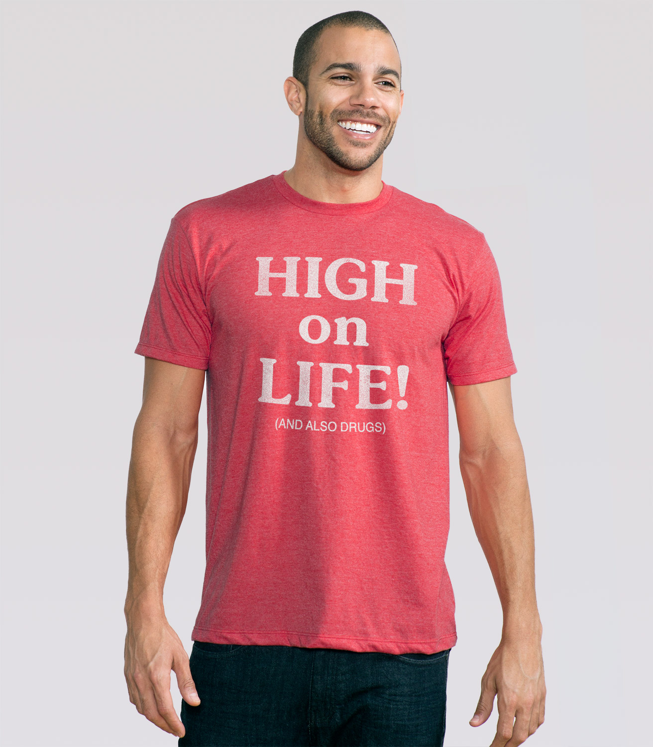High on Life! (and Drugs) Men's Funny T-Shirt | Headline Shirts