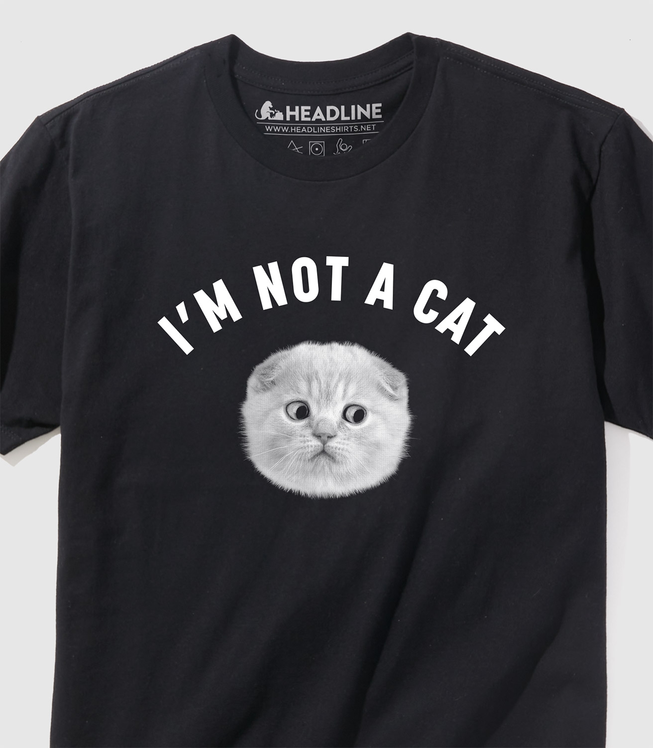 I'm Not A Cat Unisex TShirt Headline Shirts