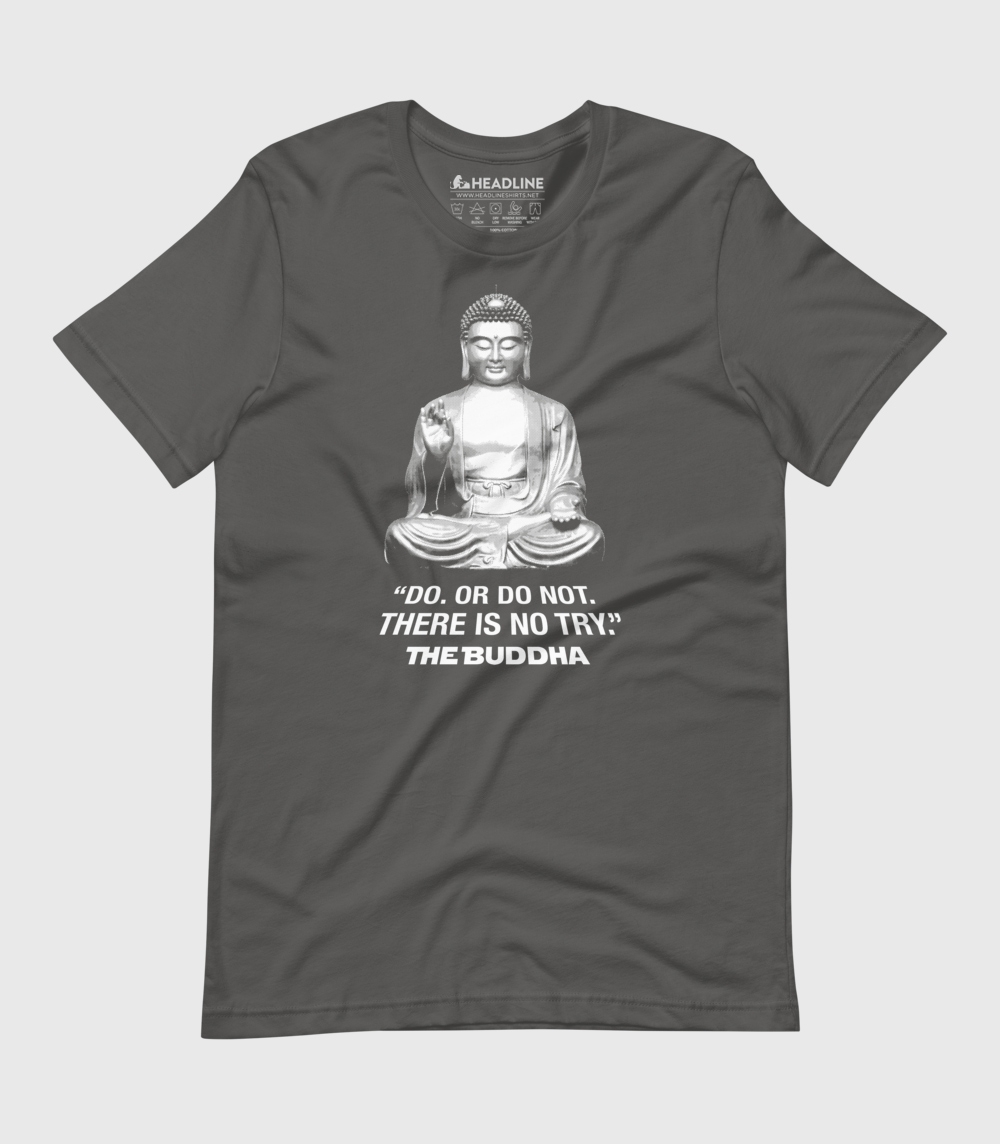 There Is No Try Men's Funny T-Shirt | Headline Shirts